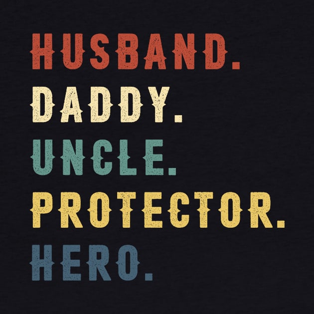 Husband Daddy Uncle Protector Hero Gift Fathers Day by Soema